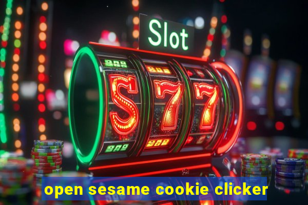 open sesame cookie clicker